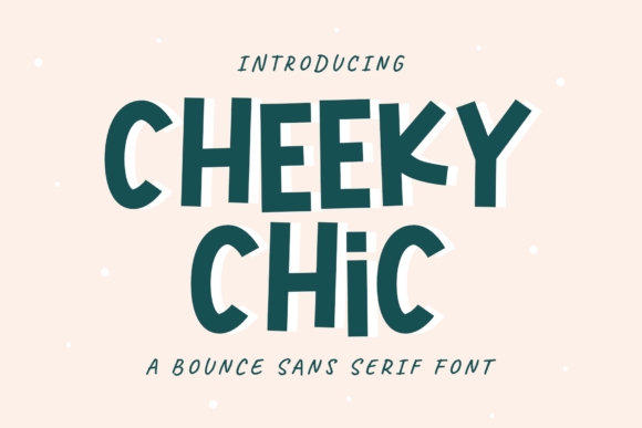 Cheeky Chic: A Font for Making Campaigns Pop